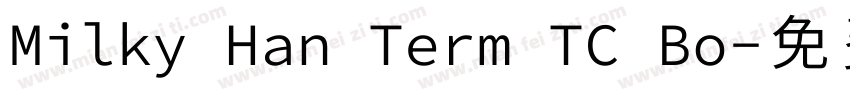 Milky Han Term TC Bo字体转换